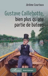 Gustave Caillebotte, bien plus qu’une partie de bateau