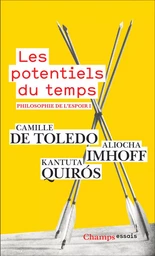 Philosophie de l'espoir (Tome 1) - Les potentiels du temps