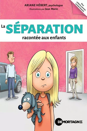 La séparation racontée aux enfants - Ariane Hébert, Jean Morin - Éditions de Mortagne