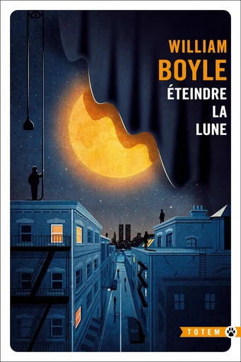 Éteindre la Lune - William Boyle - Editions Gallmeister