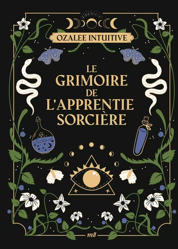 Le Grimoire de l'apprentie sorcière - Ozalée Intuitive - mercileslivres