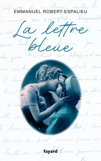 La lettre bleue - Emmanuel Robert-Espalieu - Fayard