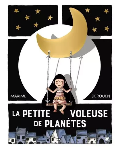 La petite voleuse de planètes - Maxime Derouen - Grasset Jeunesse