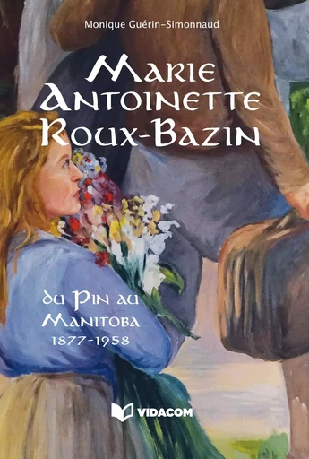 Marie-Antoinette Roux-Bazin - Monique Guérin-Simonnaud - Éditions des Plaines