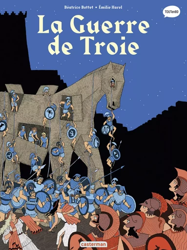 La mythologie en BD (Tome 9) - La guerre de Troie - Béatrice Bottet - Casterman Jeunesse