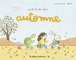 Lucie et ses amis. Automne