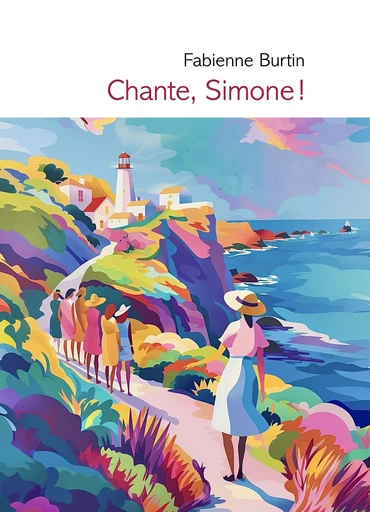 Chante, Simone ! - Fabienne Burtin - Librinova