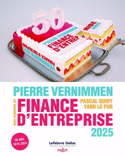 Finance d'entreprise 2025 - 50 ans 1974-2024 (Hors Apple) - Pierre Vernimmen, Yann Le Fur, Pascal Quiry - Groupe Lefebvre Dalloz