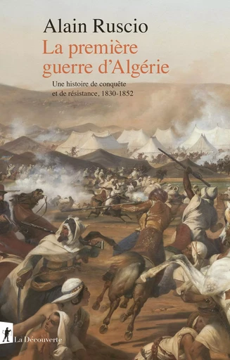 La première guerre d'Algérie - Alain Ruscio - La Découverte