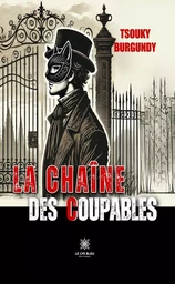 La chaîne des coupables