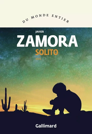 Solito - Javier Zamora - Editions Gallimard