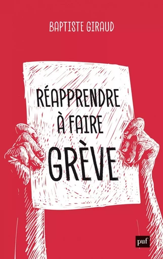 Réapprendre à faire grève - Baptiste Giraud - Humensis