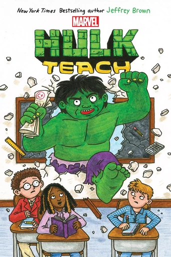 Hulk Teach! (Original Marvel Graphic Novel) - Jeffrey Brown - Scholastic Inc.