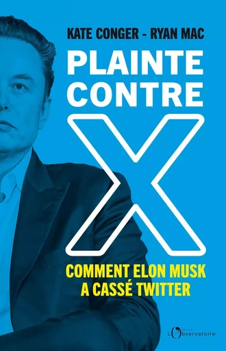 Plainte contre X - Kate Conger, Ryan Mac - Humensis