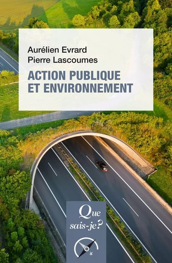 Action publique et environnement - Pierre Lascoumes, Aurélien Évrard - Humensis