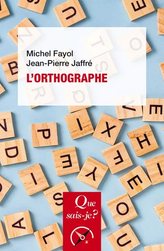 L'Orthographe - Michel Fayol, Jean-Pierre Jaffré - Humensis