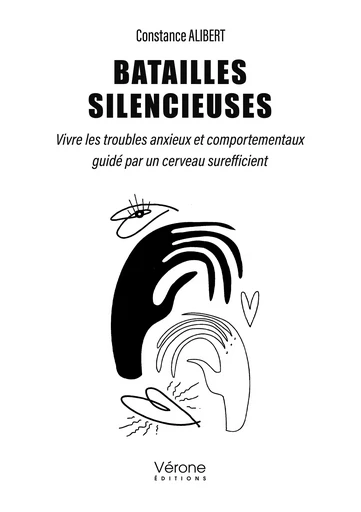 Batailles silencieuses - Alibert Constance - Editions Vérone