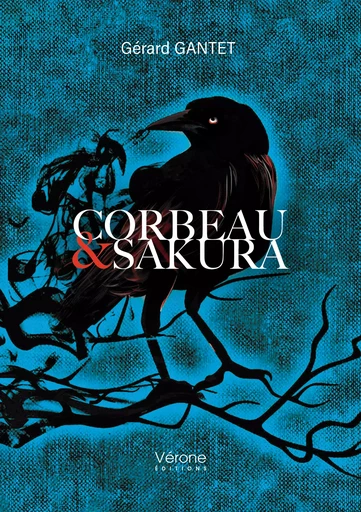 Corbeau et Sakura - Gérard Gantet - Editions Vérone