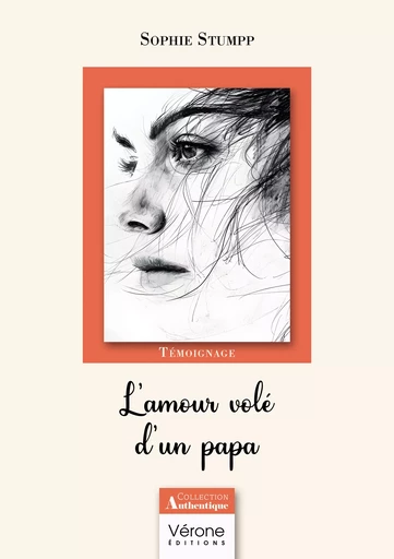 L'amour volé d'un papa - Sophie Stumpp - Editions Vérone