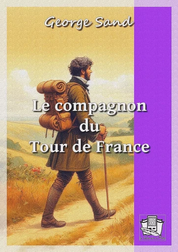 Le compagnon du Tour de France - George Sand - La Gibecière à Mots