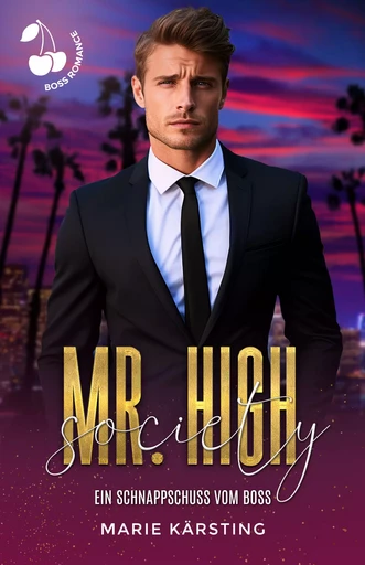 Mr. High Society - Marie Kärsting - Cherry Publishing