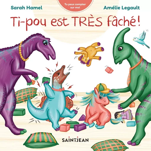 Ti-pou est TRÈS fâché ! - Sarah Hamel, Amélie Legault - Guy Saint-Jean Editeur