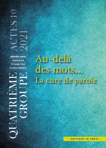 Au-delà des mots… La cure de parole - Sylvie Cognet - Éditions In Press