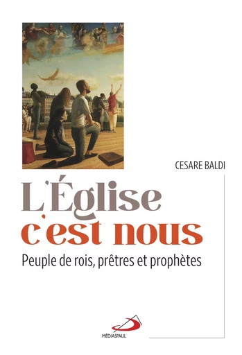 Église c'est nous (L') - Cesare Baldi - Éditions Médiaspaul