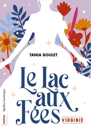 Le Lac aux Fées - Tania Boulet - Québec Amérique