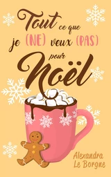 Tout ce que je (NE) veux (PAS) pour Noël