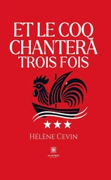 Et le coq chantera trois fois