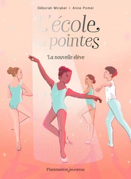 L'école des pointes (Tome 1) - La nouvelle élève