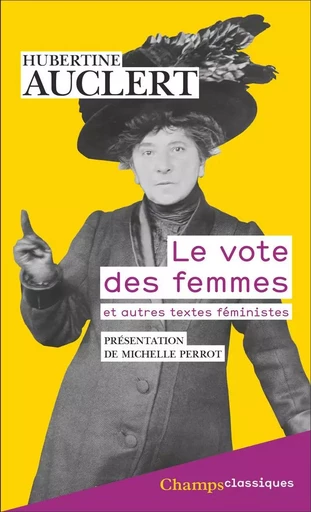 Le vote des femmes. et autres textes féministes - Hubertine Auclert - Flammarion