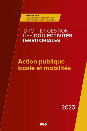 Action publique locale et mobilités : un paysage en transition ? - Alexandre FABRY, Isabelle Muller-Quoy,  Gérald - PUG - Presses universitaires de Grenoble