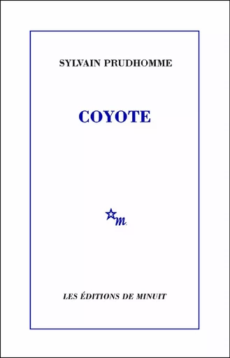 Coyote - Sylvain Prudhomme - Minuit