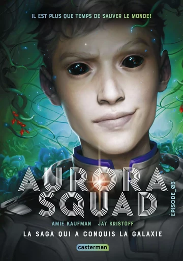 Aurora Squad (Épisode 3) - Amie Kaufman, Jay Kristoff - Casterman Jeunesse