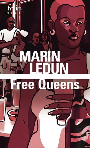 Free Queens - Marin Ledun - Editions Gallimard