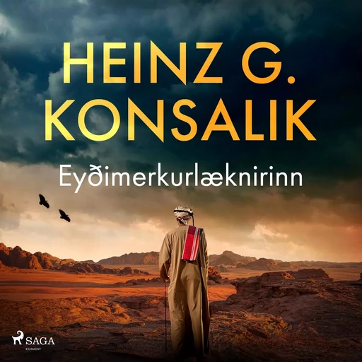 Eyðimerkurlæknirinn - Heinz G. Konsalik - Saga Egmont International