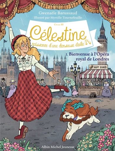 Bienvenue à l'Opéra Royal de Londres - tome 1 - Cycle III - Gwenaële Barussaud - Albin Michel