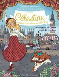 Bienvenue à l'Opéra Royal de Londres - tome 1 - Cycle III