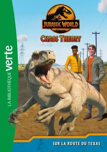 Jurassic World, la théorie du chaos 02 - Sur la route du Texas -  Universal Studios - Hachette Jeunesse