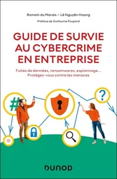 Guide de survie au cybercrime en entreprise