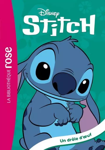 Stitch ! 07 - Un drôle d'oeuf -  Disney - Hachette Jeunesse