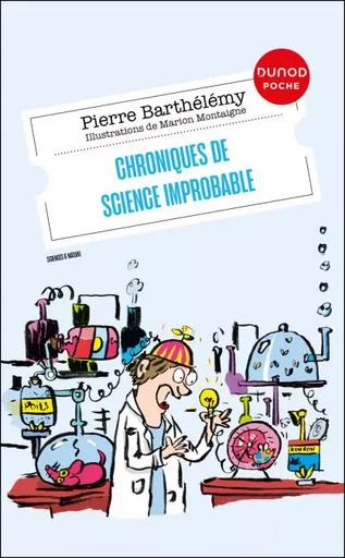 Chroniques de science improbable - Pierre Barthélémy - Dunod