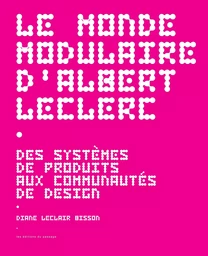 Le monde modulaire d’Albert Leclerc