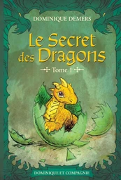 Le secret des dragons tome 1 - Nouvelle édition en couleur