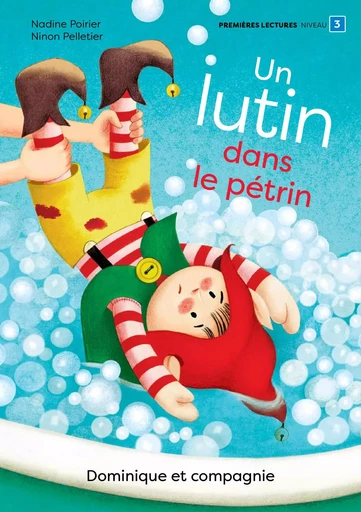 Un lutin dans le pétrin - Nadine Poirier - Dominique et compagnie