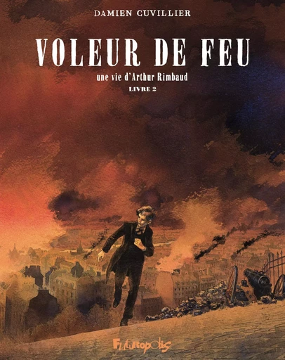 Voleur de feu - Damien Cuvillier - Éditions Futuropolis