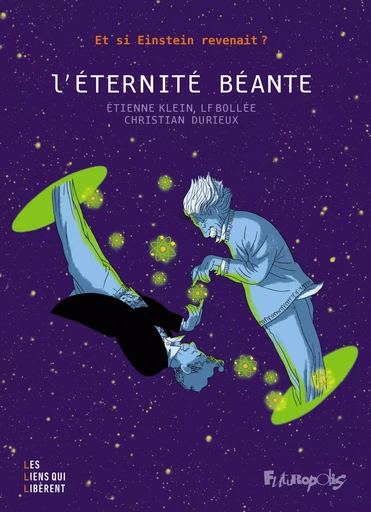 L'éternité béante - Étienne Klein, Christian Durieux, Laurent-Frédéric Bollée - Éditions Futuropolis