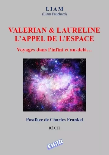 VALERIAN & LAURELINE L’APPEL DE L’ESPACE - Liam Fauchard - Éditions Auteurs d'Aujourd'hui